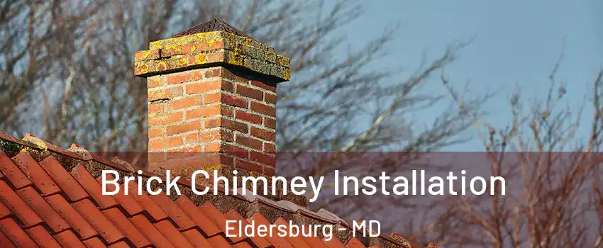  Brick Chimney Installation Eldersburg - MD