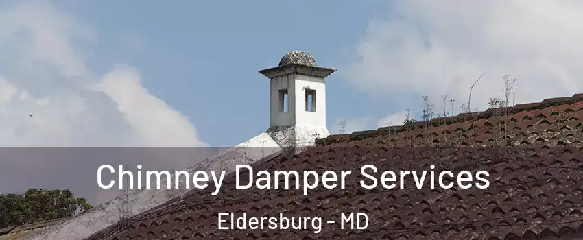  Chimney Damper Services Eldersburg - MD