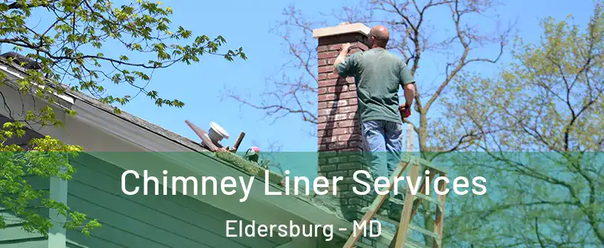  Chimney Liner Services Eldersburg - MD