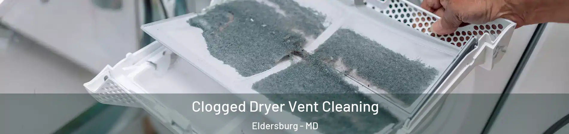  Clogged Dryer Vent Cleaning Eldersburg - MD