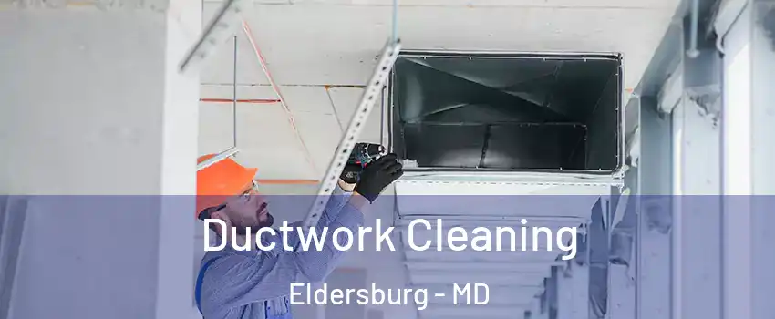  Ductwork Cleaning Eldersburg - MD