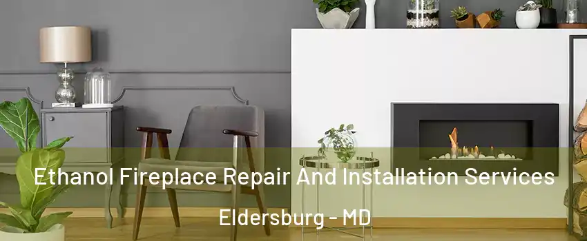  Ethanol Fireplace Repair And Installation Services Eldersburg - MD