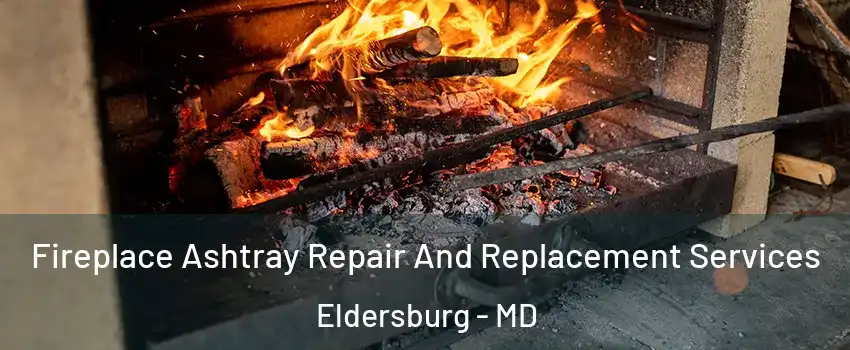  Fireplace Ashtray Repair And Replacement Services Eldersburg - MD