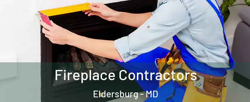  Fireplace Contractors Eldersburg - MD