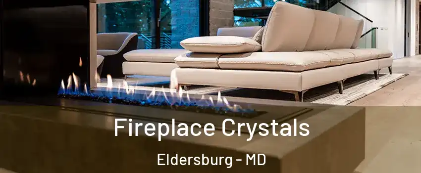 Fireplace Crystals Eldersburg - MD