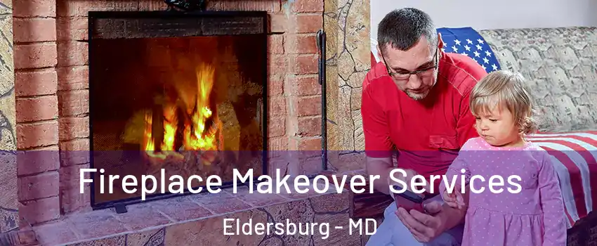  Fireplace Makeover Services Eldersburg - MD