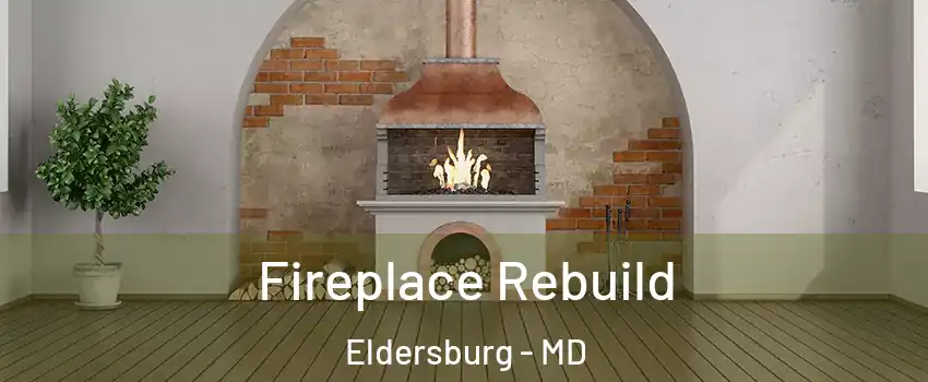  Fireplace Rebuild Eldersburg - MD