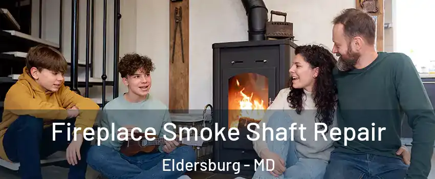  Fireplace Smoke Shaft Repair Eldersburg - MD