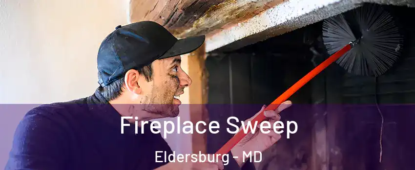  Fireplace Sweep Eldersburg - MD