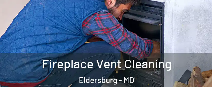  Fireplace Vent Cleaning Eldersburg - MD