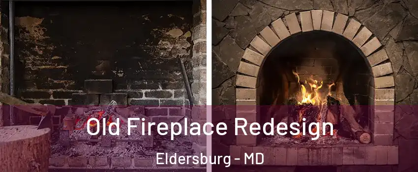  Old Fireplace Redesign Eldersburg - MD