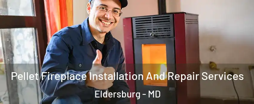  Pellet Fireplace Installation And Repair Services Eldersburg - MD