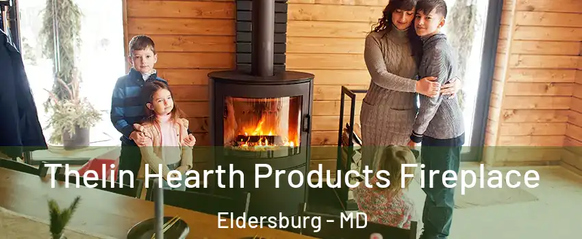  Thelin Hearth Products Fireplace Eldersburg - MD
